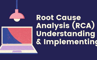 Root Cause Analysis (RCA) Understanding & Implementing